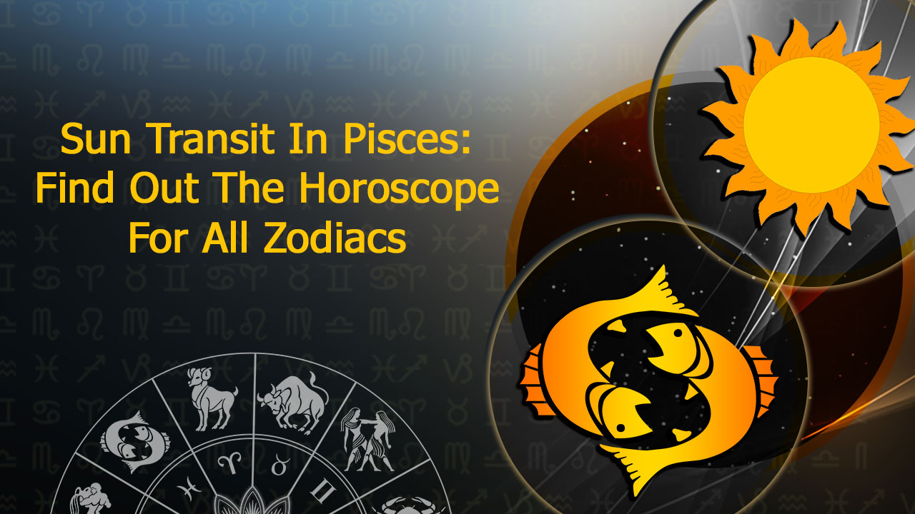 Sun Transit In Pisces Which Zodiacs Will Shine Bright Like The Sun