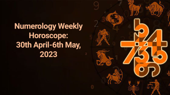 Numerology Weekly Horoscope From 30th April To 6th May, 2023!