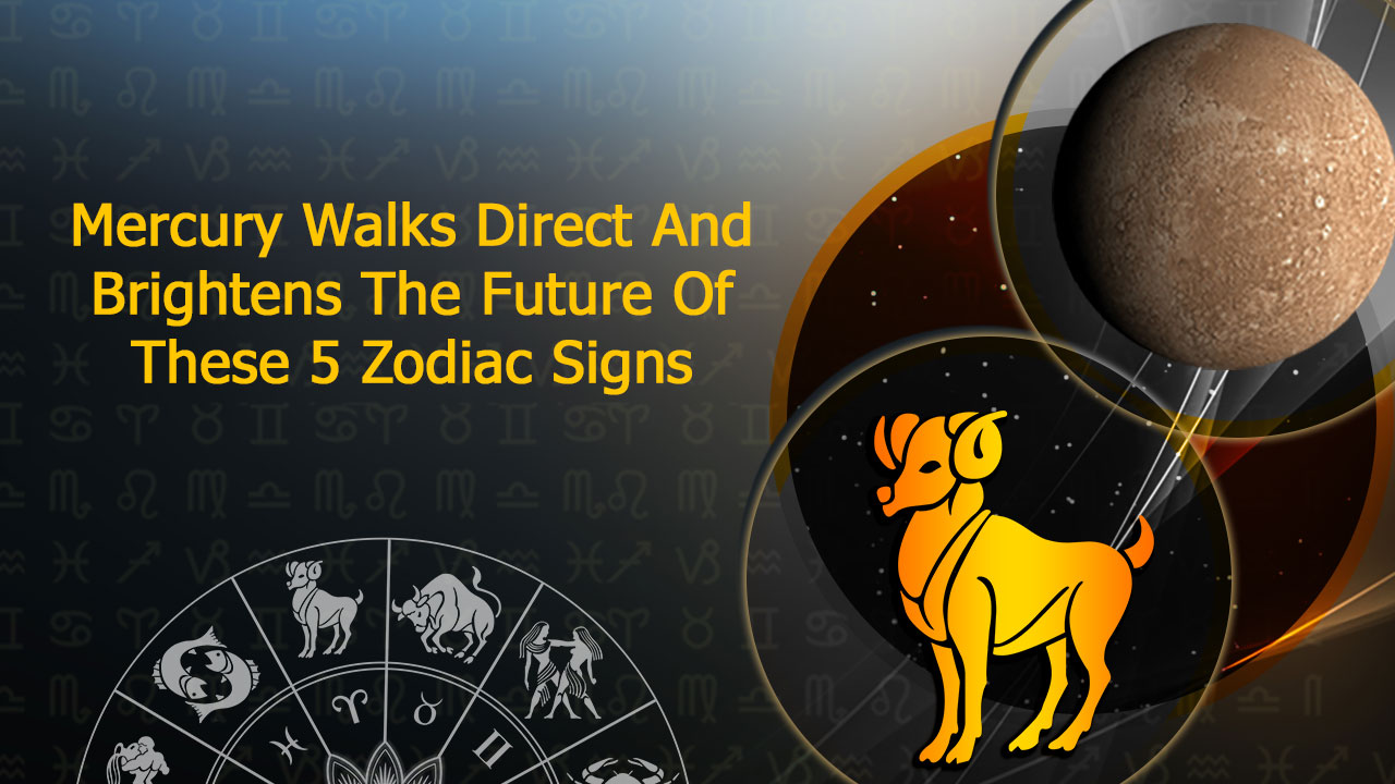 Mercury Direct In Aries Mercury Showers Its Blessings On 5 Zodiacs!
