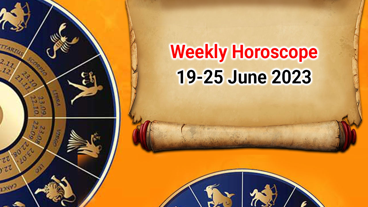 Weekly Horoscope 19 To 25 June 2023 These Zodiacs Beware!