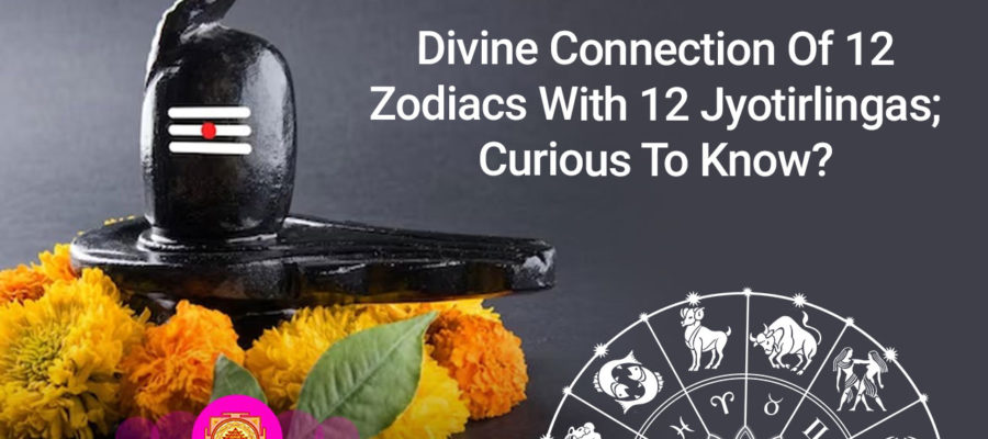 Jyotirlingas & Zodiacs Connection