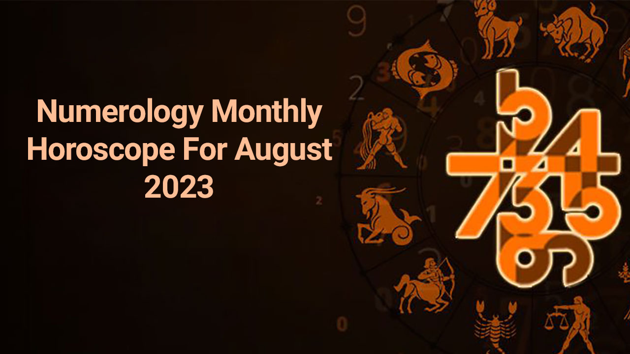 Numerology Monthly Horoscope Lucky Zodiac Signs In August 2023