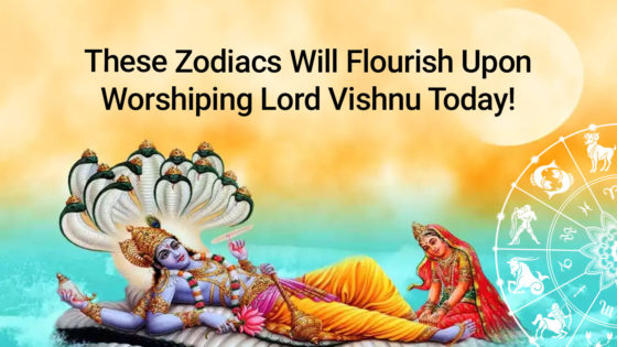 Lord Vishnu Will Bless These Zodiacs Today With Success!