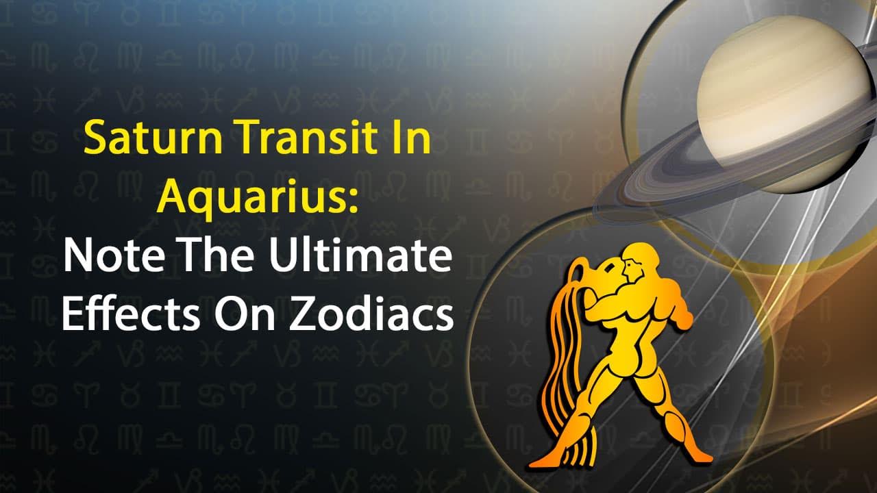 Saturn Transit In Aquarius Promising Time Ahead For Zodiacs Until 2025