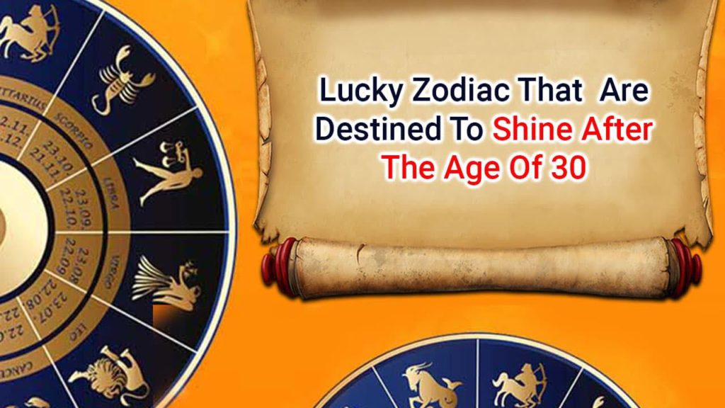 Lucky Zodiac 5 Zodiacs Fate Shines After The Age Of 30