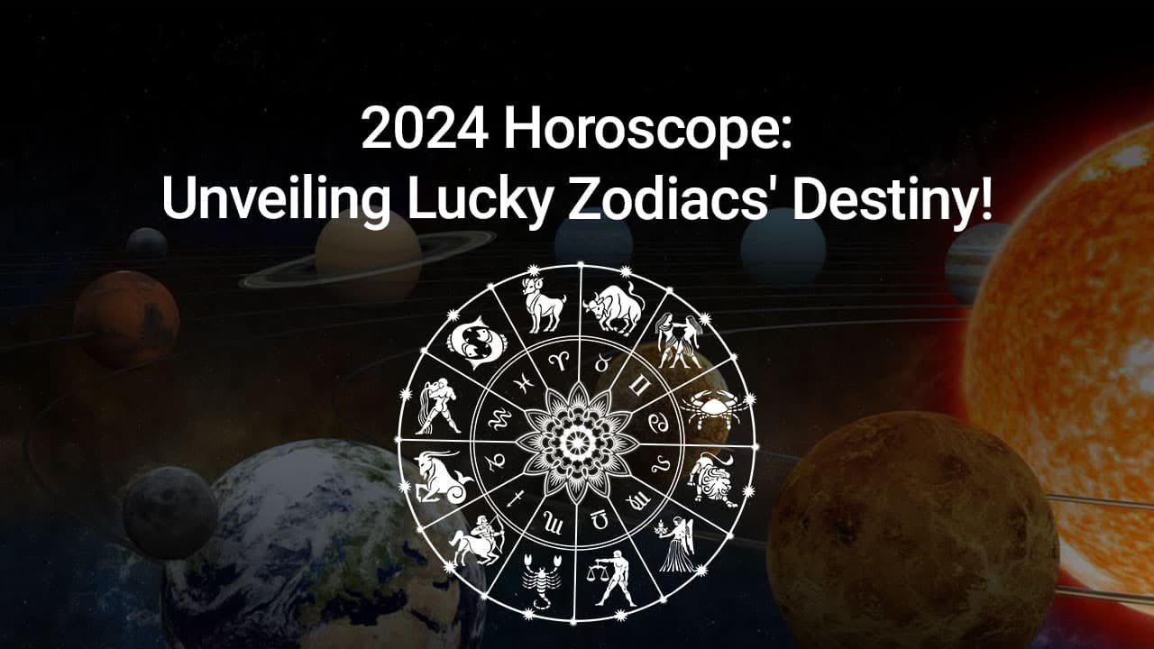 2024 Horoscope Embracing The Upcoming Year For Lucky Zodiacs   1 90 