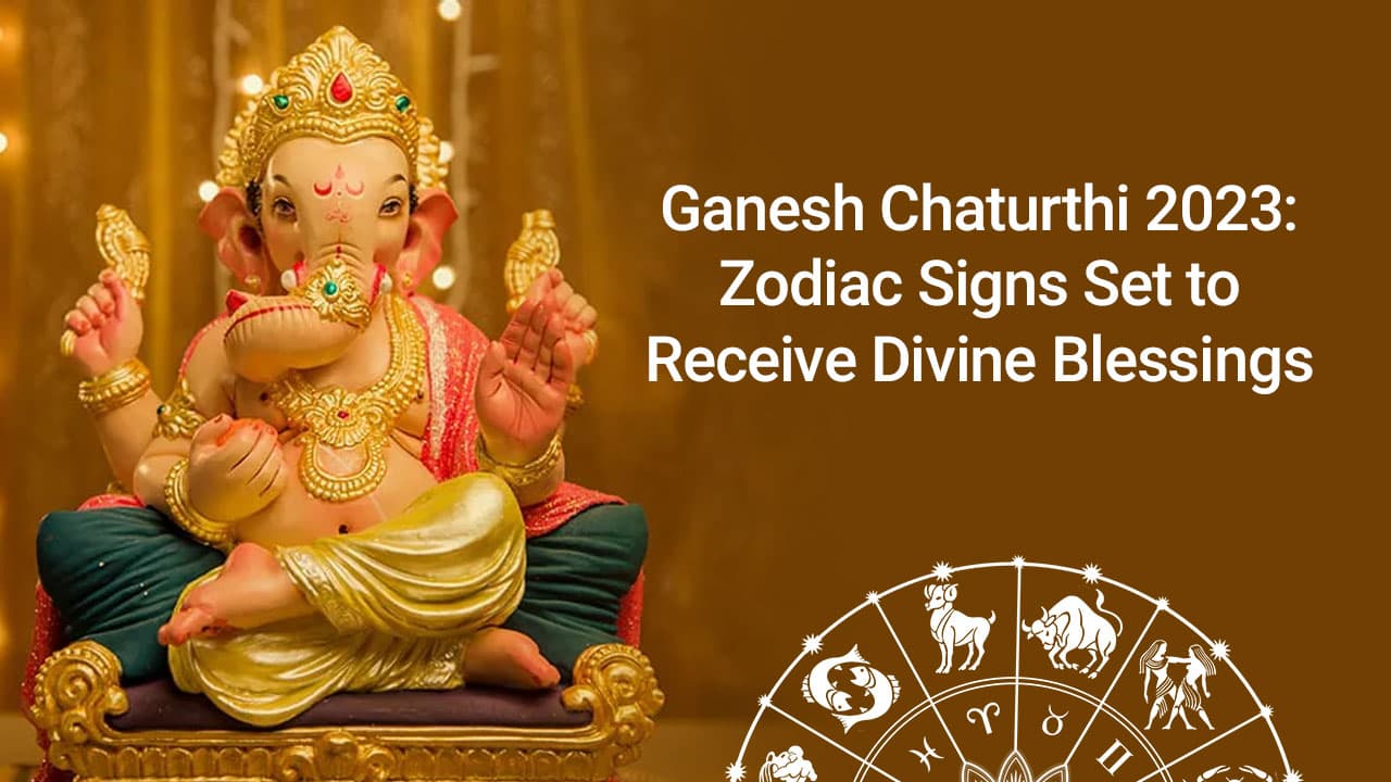 Ganesh Chaturthi 2023 Special Blessings Await These 4 Zodiac Signs