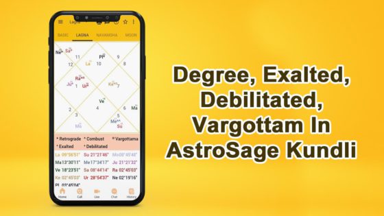 Degree, Exalted, Debilitated, Vargottama In Kundli – New Features!