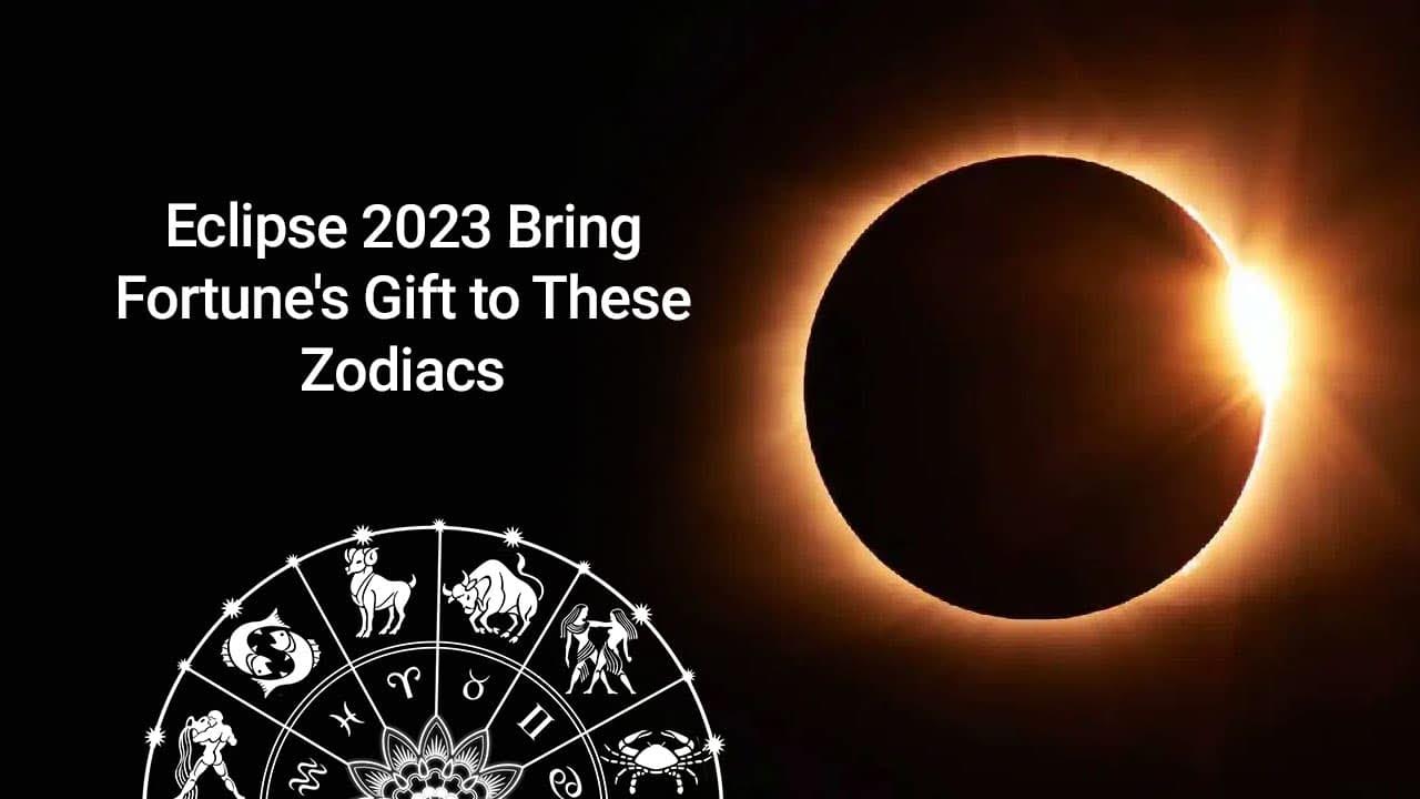 Eclipse 2023 Fortune Awaits The Zodiacs As Sun and Moon Align!