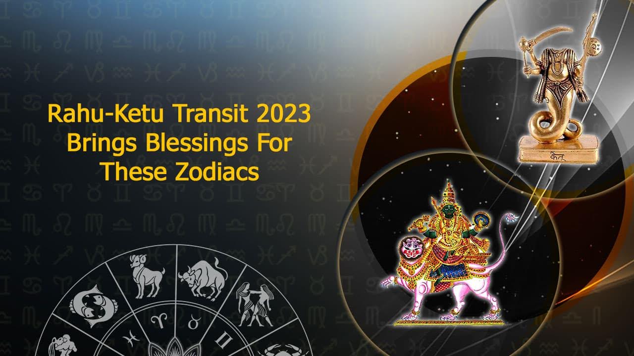 Rahu-Ketu Transit 2023: Fate-Change For These Zodiacs on October 30th!