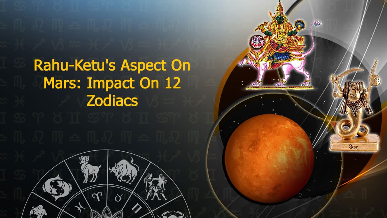 Mars Transit In Libra RahuKetu’s Aspect On Mars Impacts 12 Zodiacs!