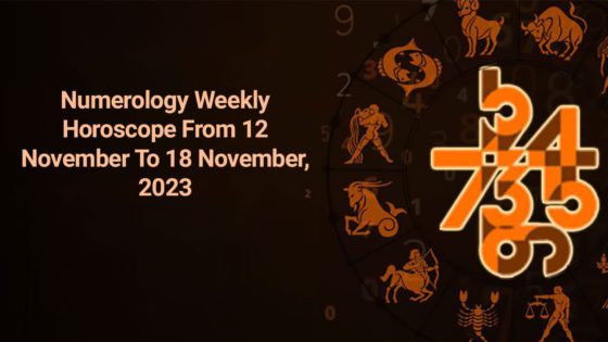 Numerology Weekly Horoscope For November 12 To November 18, 2023