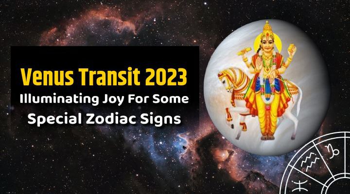 Venus Transit 2023: The Cosmic Change Bringing Joy To These Zodiac Signs