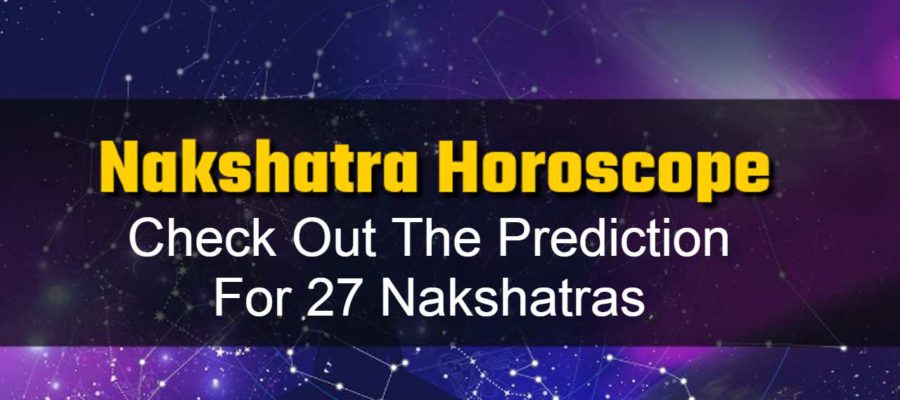 Nakshatra Horoscope Check Out The Prediction For 27 Nakshatras 900x400 