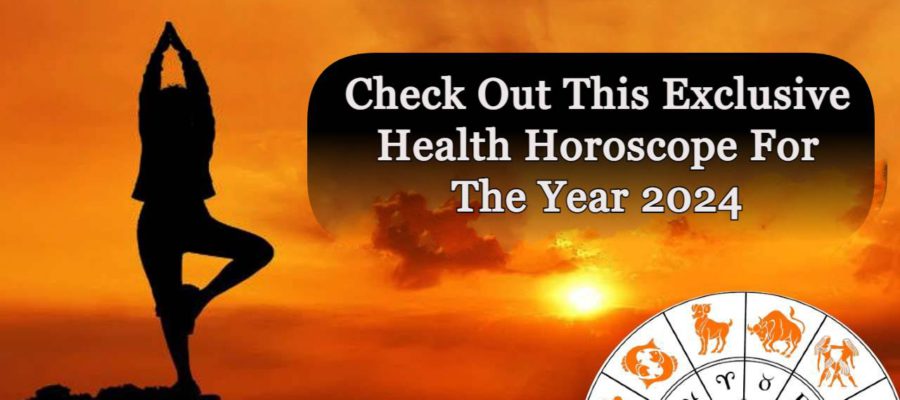 Health Horoscope 2024- Know Will You Be Robust Or Sick This Year
