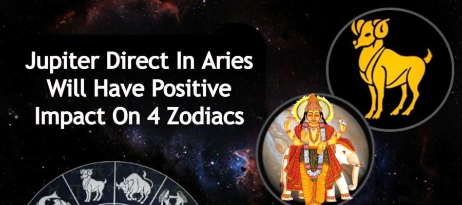 Jupiter Direct In Aries - Fate Of These Zodiacs Will Change!