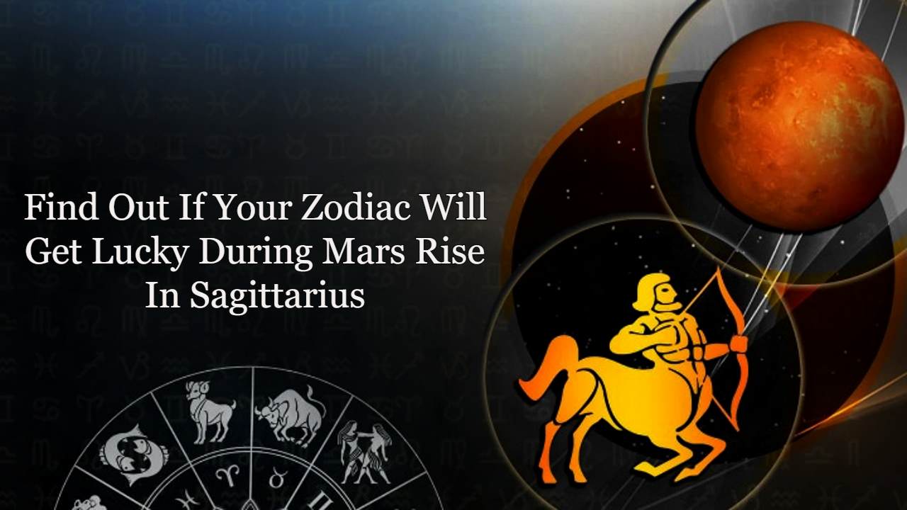 Mars Rise In Sagittarius: These Zodiac Signs Will Flourish!