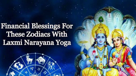 Laxmi Narayana Yoga : Financial Prosperity For These Zodiac Signs