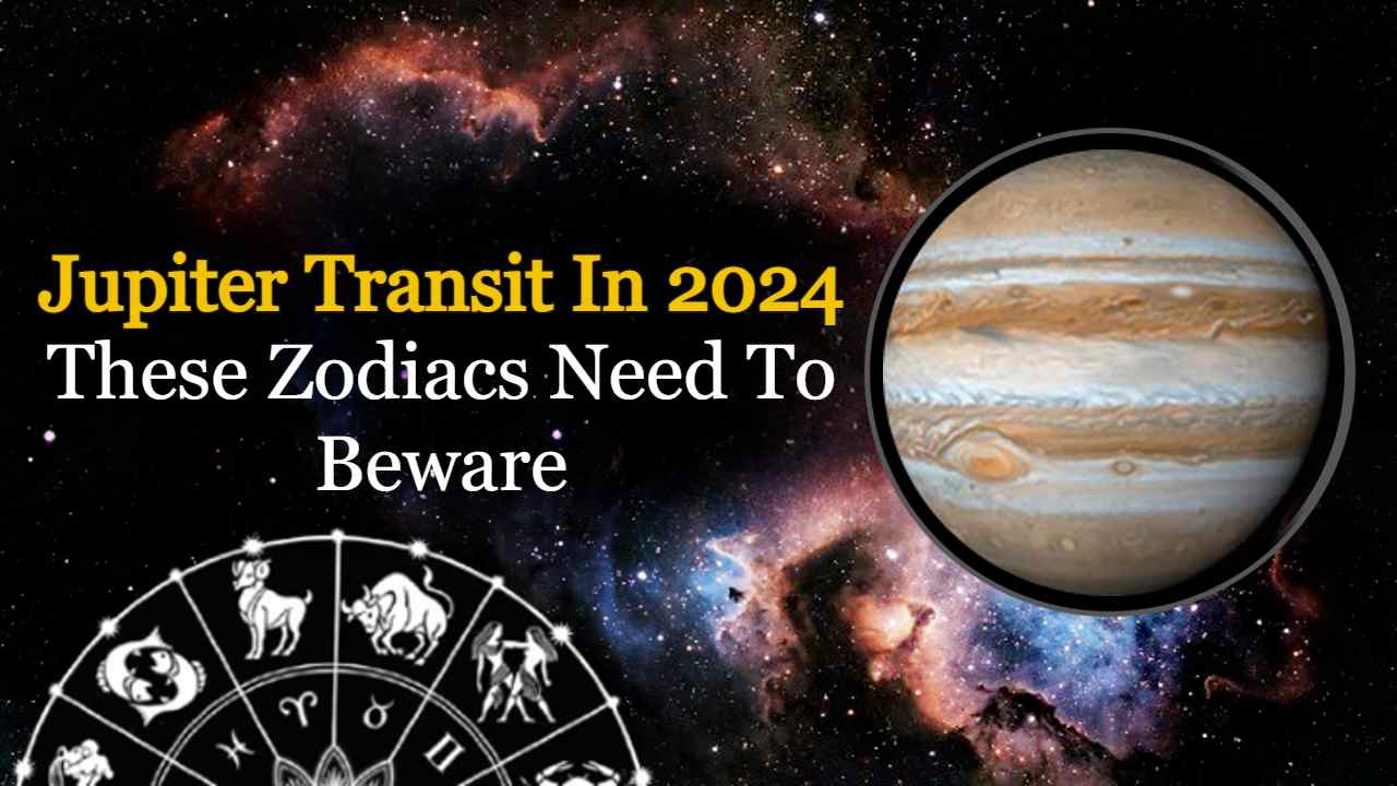 Jupiter Transit 2024 Taurus & 2 Other Zodiacs Must Beware Note