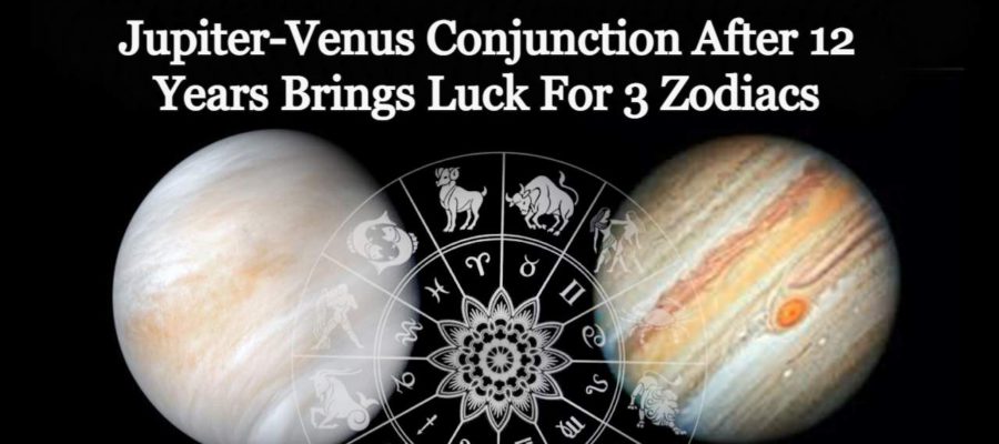 Jupiter-Venus Conjunction: 360 Degree Change Of Fortunes For 3 Zodiacs!
