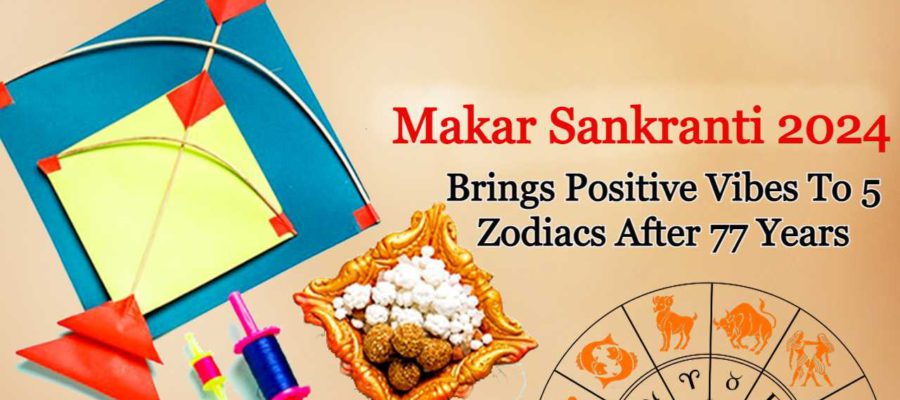 Makar Sankranti 2024: Positive Influences On 5 Zodiacs After 77 Years