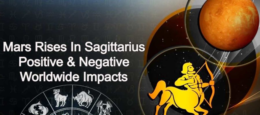 Mars Rise In Sagittarius Impacts The World & The Nation Positively