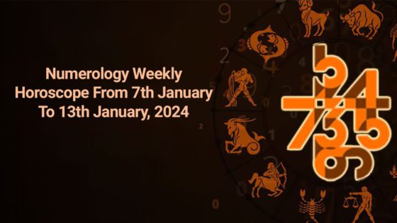 Numerology Weekly Horoscope: 7 January, 2023 To 13 January, 2024
