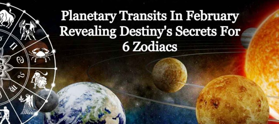 Planetary Transits In February: February Fortunes Unveiled For Six Zodiacs