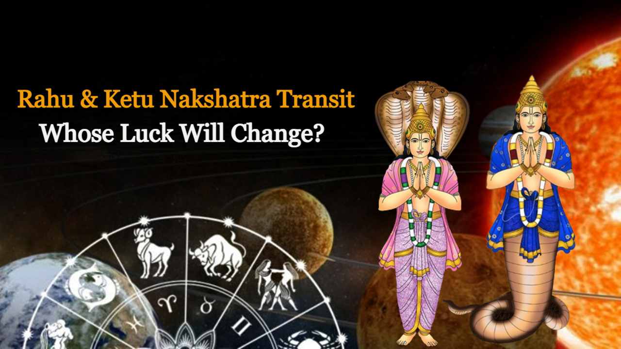 Rahu-Ketu Nakshatra Transit In 2024: Impact On 12 Zodiac Signs!