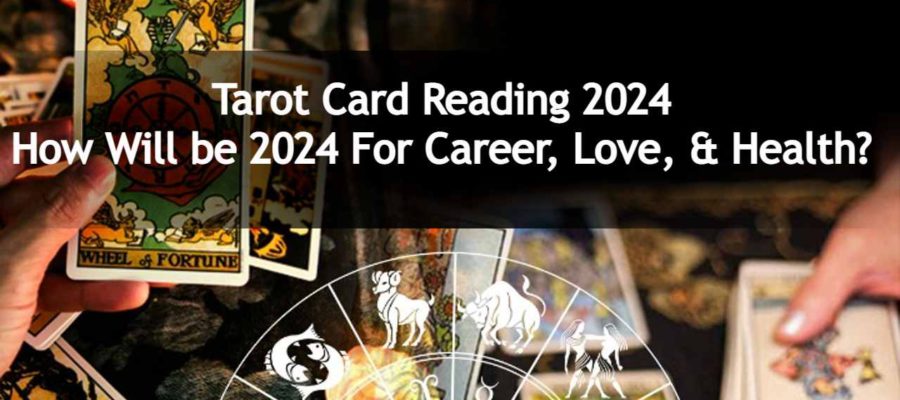 Tarot Card Reading 2024 Accurate Predictions For Zodiac Signs 900x400 