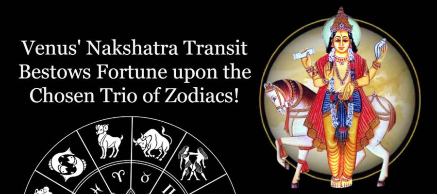 Venus Nakshatra Transit: Lighting up Fortunes for Three Zodiacs!