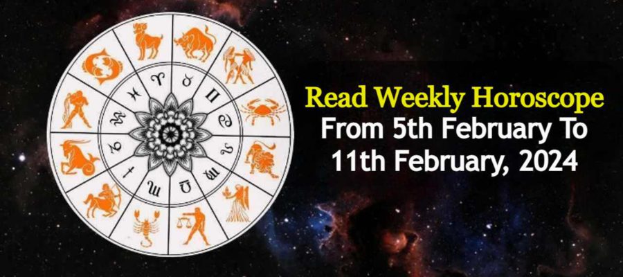 Weekly Horoscope From 5th February To 11th February, 2024
