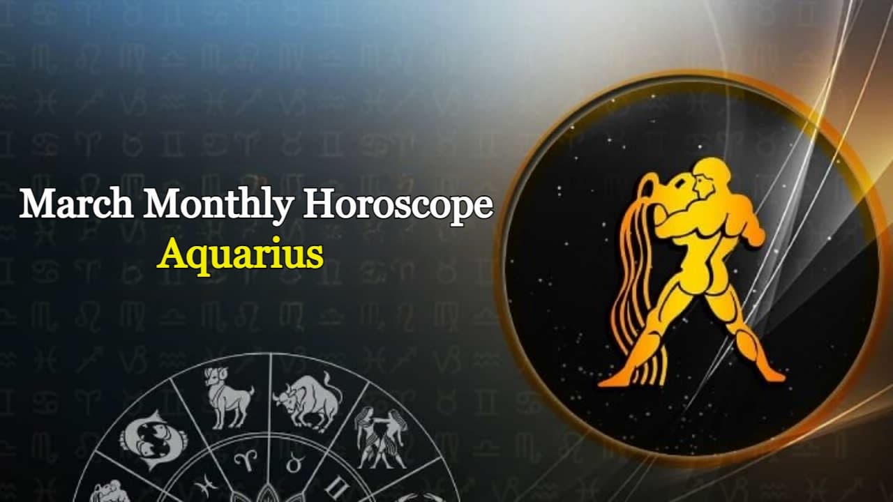 Monthly Horoscope March 2024 Aquarius Natives Should Be Careful This