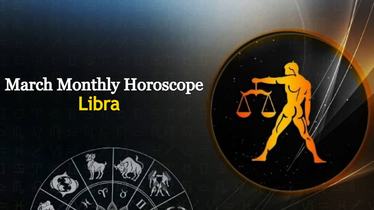 Libra Monthly Horoscope March 2024 Predictions For The Month!