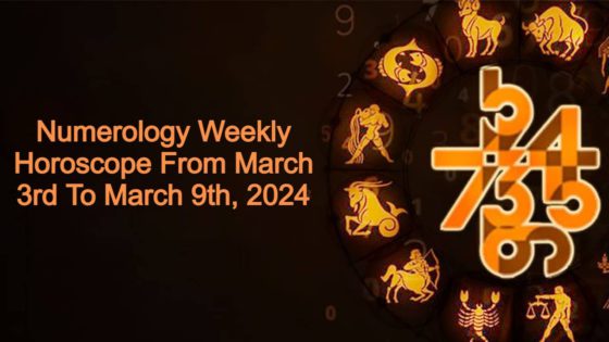 Numerology Weekly Horoscope From 3 March To 9 March, 2024