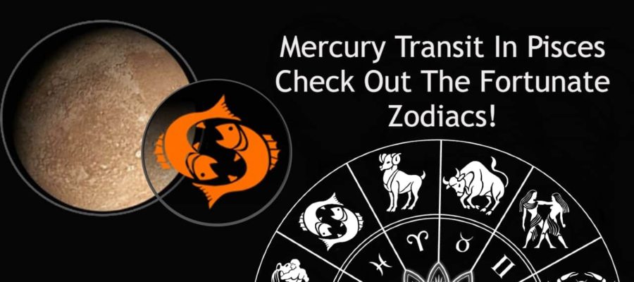 Mercury Transit In Pisces: These Zodiacs Will See A Fortune Boost!