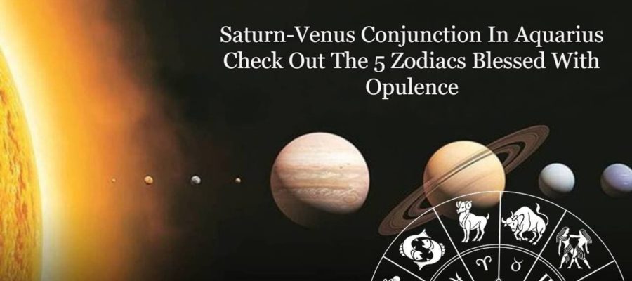Saturn-Venus Conjunction In Aquarius: Financial Abundance To These 5 Zodiacs