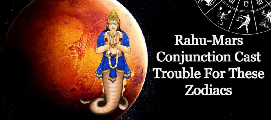 Angarak Yoga: Rahu-Mars Conjunction Can Trouble These Natives