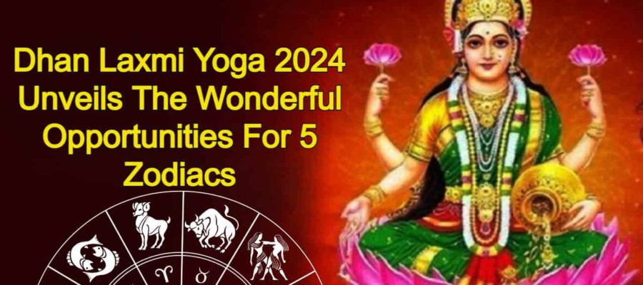 Dhan Laxmi Yoga 2024: Unlocking Wealth & Prosperity For 5 Zodiacs Today