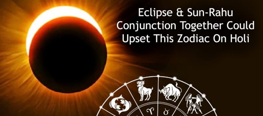 Sun-Rahu Conjunction & Eclipse On Holi Spells Troubles For This Zodiac!