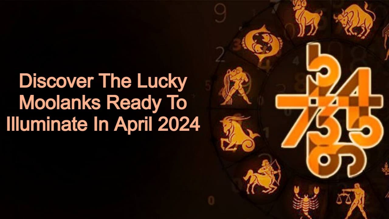 Lucky Moolanks In April: These Root Numbers Are Set To Shine In April 2024