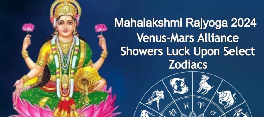 Mahalakshmi Rajyoga 2024: Venus-Mars Alliance Bringing Good Luck To These Zodiacs