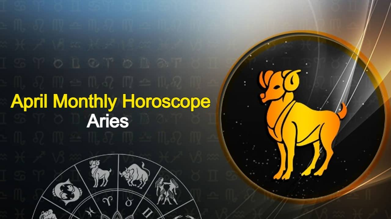 Aries Monthly Horoscope (April) Predictions & For Aries Natives!