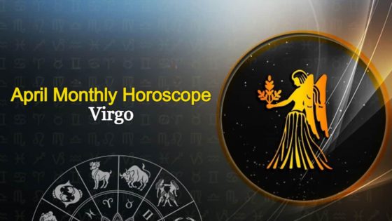 Monthly Horoscope Reveals If Virgo Natives Should Beware In April 2024!