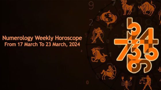 Numerology Weekly Horoscope From 17 March To 23 March, 2024