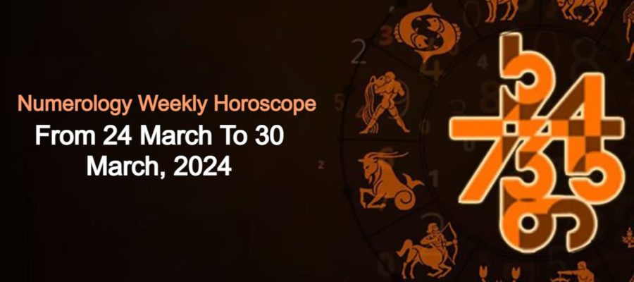 Numerology Weekly Horoscope From 24 March To 30 March, 2024