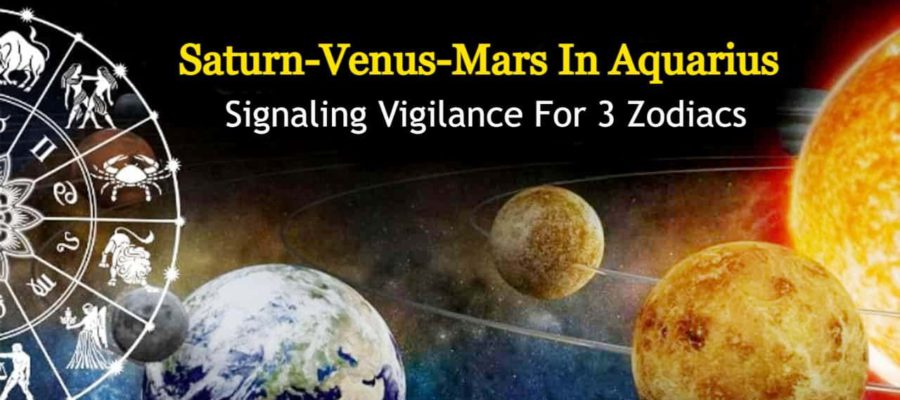 Saturn-Venus-Mars conjunction In Aquarius: 3 Zodiacs Need To Be Cautious!