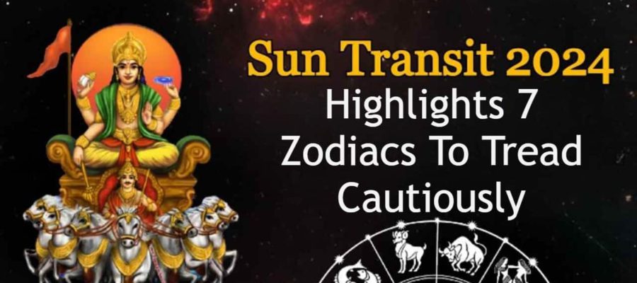 Sun Transit 2024: These 7 Zodiacs Should Be Cautious At Every Aspect