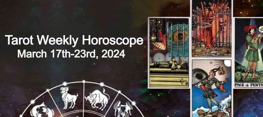 March Tarot Weekly Horoscope From 17 To 23 March, 2024!