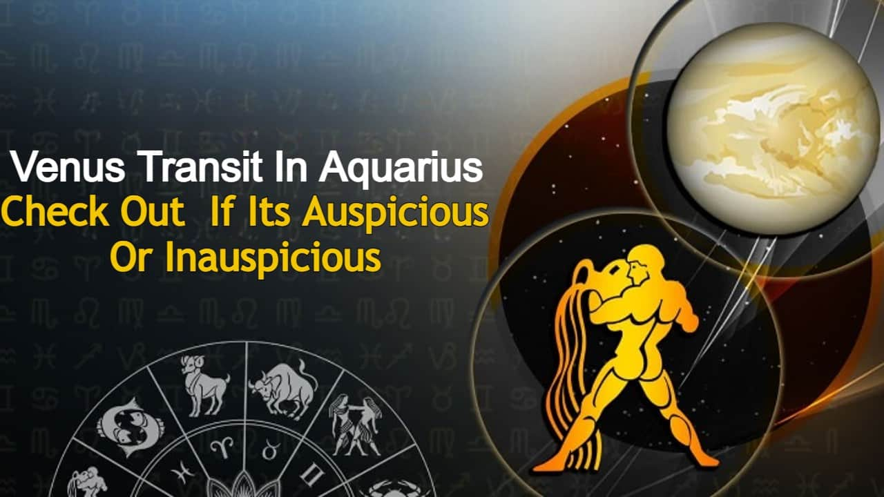 Venus Transit In Aquarius These Zodiacs Will Enjoy Double Benefits